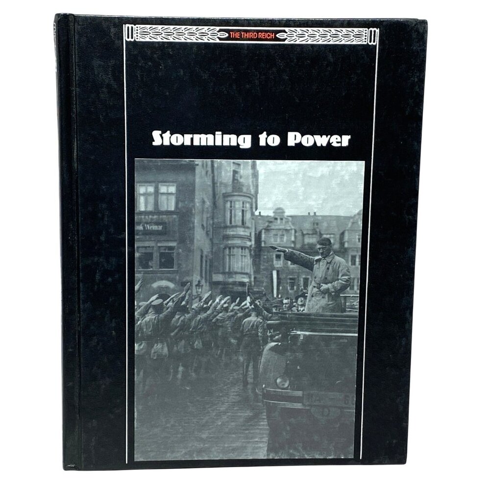 Storming to Power (The Third Reich) 1990 Hardcover Time-Life Books WWII